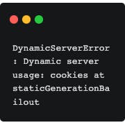 How to Fix "DynamicServerError: Dynamic server usage: headers at staticGenerationBailout" in Next.js's app directory